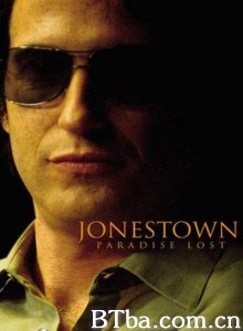 失乐园琼斯镇/Jonestown: Paradise Lost‎-720p|1080p高清bt种子下载
