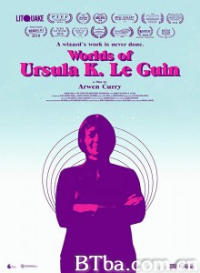 厄休拉·勒古恩的世界/Worlds of Ursula K. Le Guin‎-720p|1080p高清bt种子下载