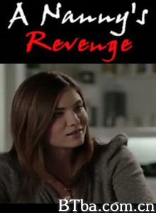 A Nannys Revenge‎-720p|1080p高清bt种子下载