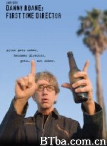 丹尼第一次做导演/Danny Roane: First Time Director‎-720p|1080p高清bt种子下载