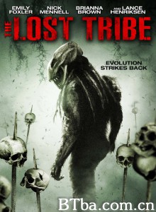 失落的部族/The Lost Tribe 失落的部族/The Lost Tribe-720p|1080p高清bt种子下载