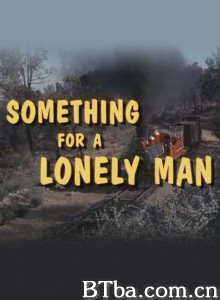 锦绣前程/Something for a Lonely Man‎-720p|1080p高清bt种子下载