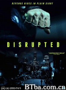 Disrupted Disrupted-720p|1080p高清bt种子下载