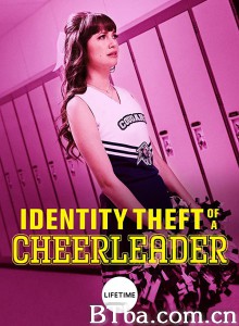 Identity Theft of a Cheerleader Identity Theft of a Cheerleader-720p|1080p高清bt种子下载