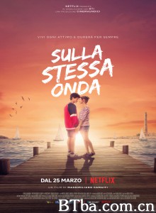 为爱乘风破浪/Sulla Stessa Onda 为爱乘风破浪/Sulla Stessa Onda-720p|1080p高清bt种子下载