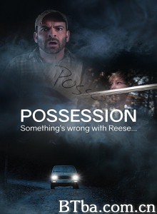 Possession‎-720p|1080p高清bt种子下载