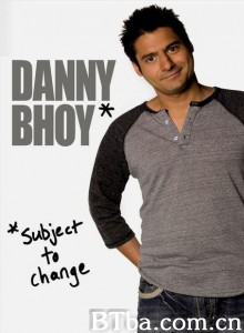 Danny Bhoy: Subject to Change‎-720p|1080p高清bt种子下载