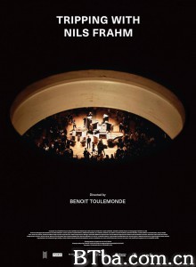 情迷尼尔斯•弗拉姆/Tripping With Nils Frahm‎-720p|1080p高清bt种子下载