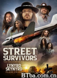 空难生还乐队/Street Survivors: The True Story of the Lynyrd Skynyrd Plane Crash‎-720p|1080p高清bt种子下载