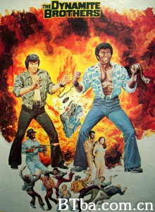 功夫兄弟/Dynamite Brothers‎-720p|1080p高清bt种子下载