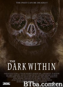 黑暗深处/The Dark Within 黑暗深处/The Dark Within-720p|1080p高清bt种子下载