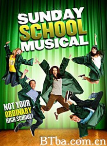 周日高校音乐剧/Sunday School Musical 周日高校音乐剧/Sunday School Musical-720p|1080p高清bt种子下载