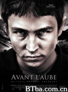 黎明之前/Avant l'aube 黎明之前/Avant l'aube-720p|1080p高清bt种子下载