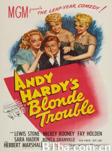Andy Hardy's Blonde Trouble‎-720p|1080p高清bt种子下载