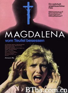 马格达莱纳恶灵附体/Magdalena/ vom Teufel besessen 马格达莱纳恶灵附体/Magdalena/ vom Teufel besessen-720p|1080p高清bt种子下载