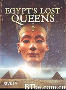 埃及消失的女王/Egypt's lost queens 埃及消失的女王/Egypt's lost queens-720p|1080p高清bt种子下载