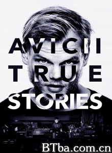 艾维奇的真实故事/Avicii: True Stories 艾维奇的真实故事/Avicii: True Stories-720p|1080p高清bt种子下载