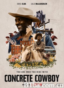 贫民区牛仔/Concrete Cowboy 贫民区牛仔/Concrete Cowboy-720p|1080p高清bt种子下载