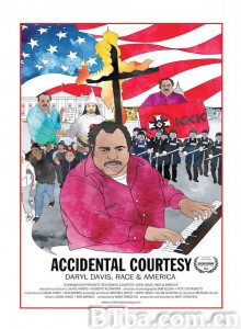 Accidental Courtesy: Daryl Davis/ Race & America Accidental Courtesy: Daryl Davis/ Race & America-720p|1080p高清bt种子下载