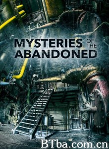 废弃建筑之谜 第三季/Mysteries of the Abandoned Season 3‎-720p|1080p高清bt种子下载