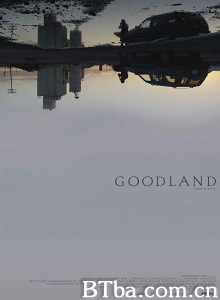热土/Goodland 热土/Goodland-720p|1080p高清bt种子下载