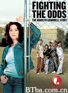 Fighting the Odds: The Marilyn Gambrell Story‎-720p|1080p高清bt种子下载