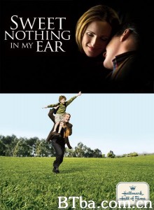 甜蜜的耳聋/Sweet nothing in my ear‎-720p|1080p高清bt种子下载