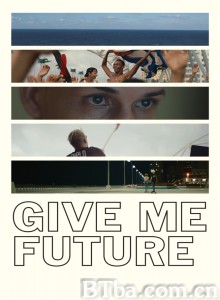 拉扎尔上校：给我未来/Give Me Future‎-720p|1080p高清bt种子下载