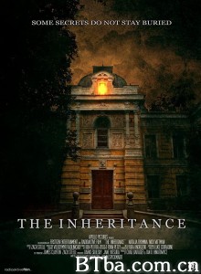 至暗遗产/The Inheritance 至暗遗产/The Inheritance-720p|1080p高清bt种子下载