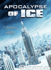 冰之启示录/Apocalypse of Ice‎-720p|1080p高清bt种子下载