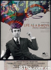 生活就像B级片：皮耶罗·维瓦雷利/Life as a B-Movie: Piero Vivarelli‎-720p|1080p高清bt种子下载