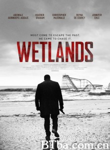 沼泽地/Wetlands 沼泽地/Wetlands-720p|1080p高清bt种子下载