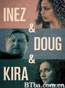 Inez & Doug & Kira‎-720p|1080p高清bt种子下载
