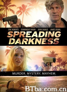 无尽的黑暗/Spreading Darkness 无尽的黑暗/Spreading Darkness-720p|1080p高清bt种子下载