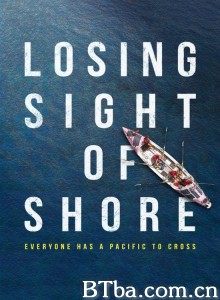 挥别海岸：慈善之航/Losing Sight of Shore‎-720p|1080p高清bt种子下载