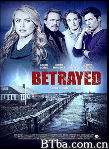 Betrayed‎-720p|1080p高清bt种子下载
