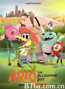 鳄鱼男孩阿洛/Arlo the Alligator Boy 鳄鱼男孩阿洛/Arlo the Alligator Boy-720p|1080p高清bt种子下载