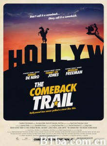回归之路/诈制片家(台)/The Comeback Trail‎-720p|1080p高清bt种子下载