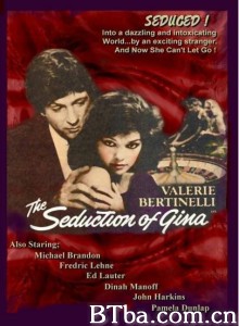 沉沦赌海一妇人/The Seduction of Gina 沉沦赌海一妇人/The Seduction of Gina-720p|1080p高清bt种子下载