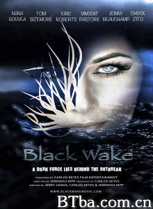 黑色尾流/Black Wake 黑色尾流/Black Wake-720p|1080p高清bt种子下载