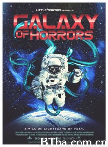恐怖星系/Galaxy of Horrors‎-720p|1080p高清bt种子下载