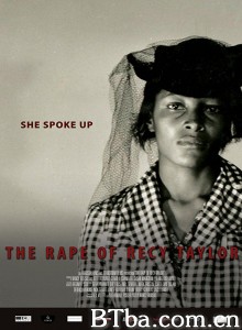 里茜·泰勒强奸事件/The Rape of Recy Taylor‎-720p|1080p高清bt种子下载