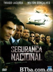 国家安全/Segurança Nacional 国家安全/Segurança Nacional-720p|1080p高清bt种子下载