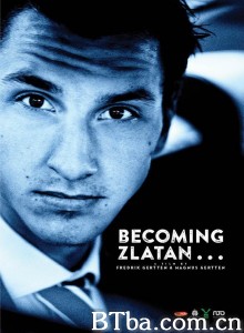 茲拉坦足球風雲錄/Den unge Zlatan‎-720p|1080p高清bt种子下载