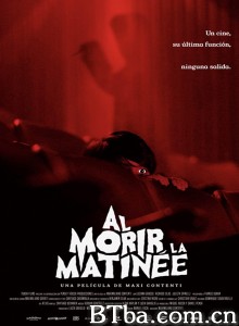 凶恶谢幕/Al morir la Matinee‎-720p|1080p高清bt种子下载