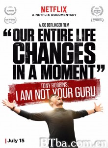东尼·罗宾斯:做自己的大师/Tony Robbins: I Am Not Your Guru 东尼·罗宾斯:做自己的大师/Tony Robbins: I Am Not Your Guru-720p|1080p高清bt种子下载