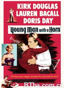 双凰夺鸾/Young Man with a Horn‎-720p|1080p高清bt种子下载