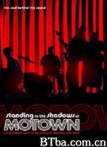 缱绻星光下/Standing in the Shadows of Motown 缱绻星光下/Standing in the Shadows of Motown-720p|1080p高清bt种子下载