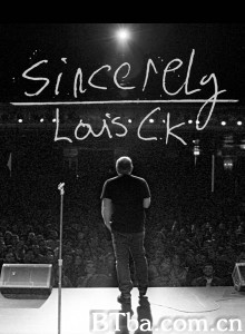 谨启，路易‧CK/Sincerely Louis CK‎