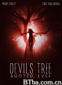 恶魔之树：邪恶的根源/Devil's Tree: Rooted Evil‎-720p|1080p高清bt种子下载